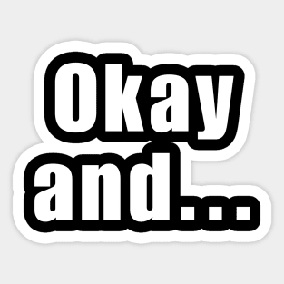 Okay and.. Sticker